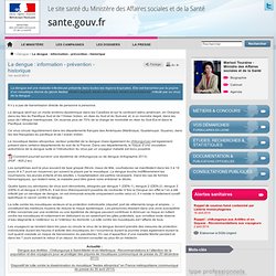 MINISTERE DE LA SANTE 19/08/09 La dengue : information - prévention - historique