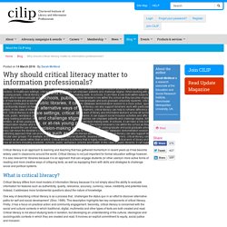 Why should critical literacy matter to information professionals?