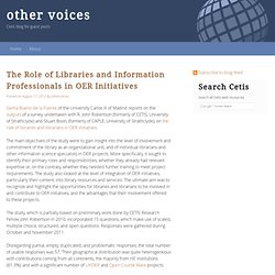 othervoices » Blog Archive » The Role of Libraries and Information Professionals in OER Initiatives