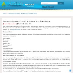 Information Provided On AMC Activate on Your Roku Device