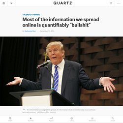 Most of the information we spread online is quantifiably “bullshit”