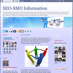 SEO-SMO Information- Social Media Optimization, Social Bookmarking, Social Sharing, Social Blogging, Social Media Marketing Techniques