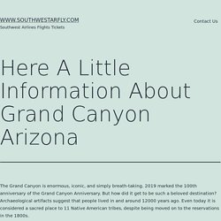Here A Little Information About Grand Canyon Arizona – www.southwestarfly.com