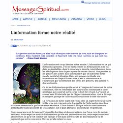 L’information forme notre réalité : Spirituel Messager
