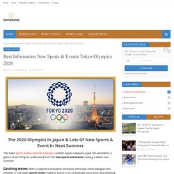 Best Information New Sports & Events Tokyo Olympics 2020