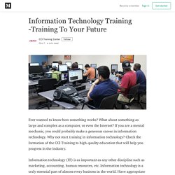 Information Technology Training -Training To Your Future