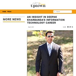An Insight in Deepak Kharbanda's Information Technology Career