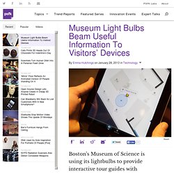 Museum Light Bulbs Beam Useful Information To Visitors’ Devices