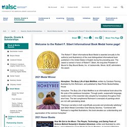 Welcome to the Robert F. Sibert Informational Book Medal home page!