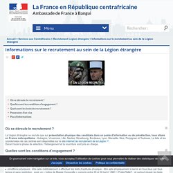 Informations sur le recrutement au sein de la Légion étrangère - La France en République centrafricaine