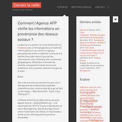 Comment l’Agence AFP vérifie les informations en provenance des réseaux sociaux ? | Demain la veille