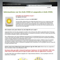 Informations sur les LEDs SMD et les ampoules à led SMD.