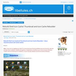 Logiciels - Images - Icon Cache - Rebuild Shell Icon Cache / Thumbnail and Icon Cache Rebuilder - Libellules.ch