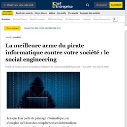 La meilleure arme du pirate informatique contre votre société : le social engineering