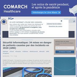 Sécurité informatique: 34 mises en danger de patients causées par des incidents en 2020 (ANS)