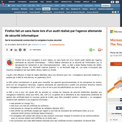 Firefox fait un sans faute lors d'un audit réalisé par l'agence allemande de sécurité informatique, qui le recommande comme étant le navigateur le plus sécurisé