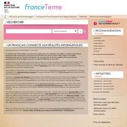 Un français connecté aux réalités informatiques / En français dans le texte / FranceTerme