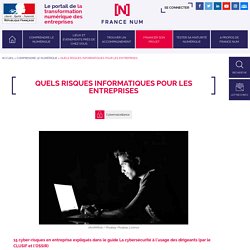 Quels risques informatiques pour les entreprises