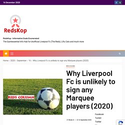 Why Liverpool Fc is unlikely to sign any Marquee players (2020)
