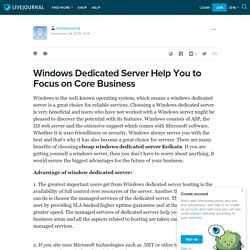 Windows Dedicated Server Help You to Focus on Core Business: infoskyjournal — LiveJournal