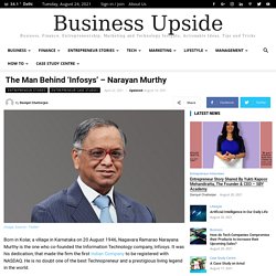 The Man Behind ‘Infosys’ - Narayan Murthy - Business Upside India