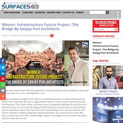 Winner Infrastructure Future Project The Bridge By Sanjay Puri Architects