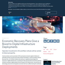Economic Recovery Plans Give a Boost to Digital Infrastructure Deployments