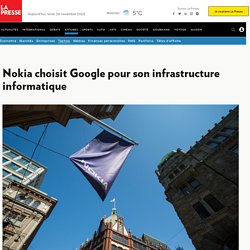 Nokia choisit Google pour son infrastructure informatique