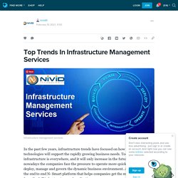 Top Trends In Infrastructure Management Services: nividit — LiveJournal