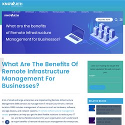 Benefits of Remote Infrastructure Management for Businesses