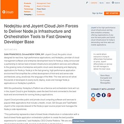 Nodejitsu and Joyent Cloud Join Forces to Deliver Nodejs Infrastructure and Orchestration Tools to Fast Growing Developer Base - Company
