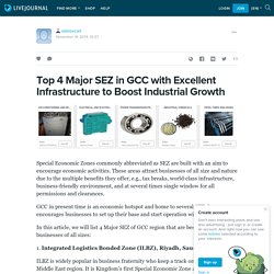 Top 4 Major SEZ in GCC with Excellent Infrastructure to Boost Industrial Growth: salesiecart