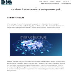 What is IT Infrastructure and How do you manage it? - Deployed It Solutions