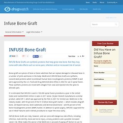 INFUSE Bone Grafts – Uses, Spinal Fusion, Complications & Lawsuits