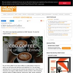 CBD Infused Coffee - SPONSORED CONTENT