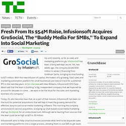 Fresh From Its $54M Raise, Infusionsoft Acquires GroSocial, The “Buddy Media For SMBs,” To Expand Into Social Marketing