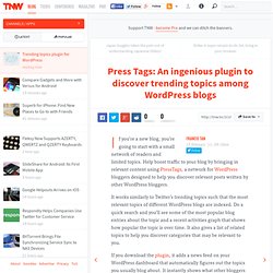 Press Tags: An ingenious plugin to discover trending topics among WordPress blogs