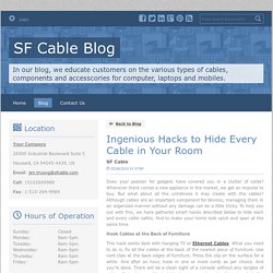 Ingenious Hacks to Hide Every Cable in Your Room - SF Cable Blog : powered by Doodlekit