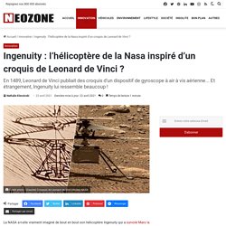 Ingenuity : l'hélicoptère de la Nasa inspiré d'un croquis de Leonard de Vinci ?