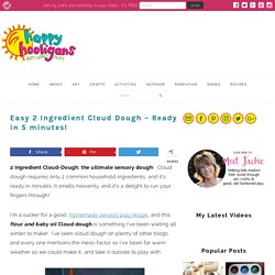 2 Ingredient Cloud Dough - happy hooligans - flour and baby oil