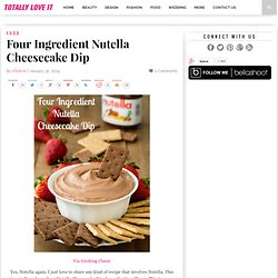 Four Ingredient Nutella Cheesecake Dip