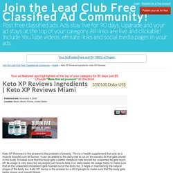 Keto XP Reviews Miami - Join the Lead Club Free Classified Ad Community!