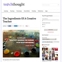 The Ingredients Of A Creative Teacher -