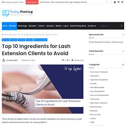 Top 10 Ingredients for Lash Extension Clients to Avoid