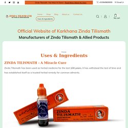 Uses & Ingredients - Zinda Tilismath