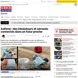 Asthme : des inhalateurs et aérosols connectés dans un futur proche