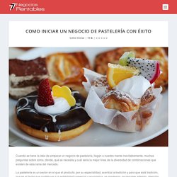 Como Iniciar Un Negocio De Pastelería Con Éxito