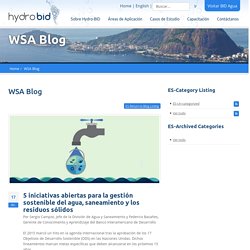 ES-Blogs - 5 iniciativas abiertas para la gestión sostenible del agua, saneamiento y los residuos sólidos
