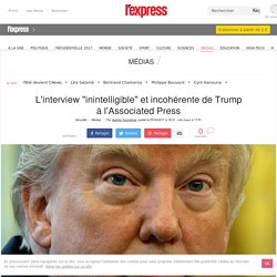 L'interview "inintelligible" et incohérente de Trump à l'Associated Press