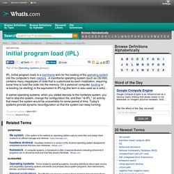 What is initial program load (IPL)? - Definition from WhatIs.com